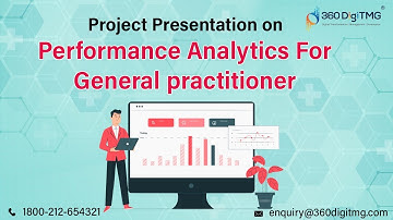 Performance Analytics for General Practitioner | Project Presentation | Data Science | 360DigiTMG