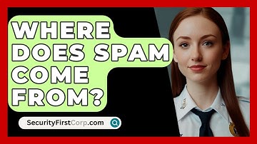Where Does Spam Come From? - SecurityFirstCorp.com