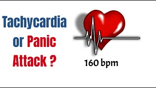 Tachycardia or Panic Attack ?