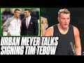 Pat McAfee Reacts To Urban Meyer Talking Why He Signed Tim Tebow