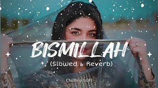 Bismillah (Slowed & Reverb) AMRIT MAAN || New song punjabi