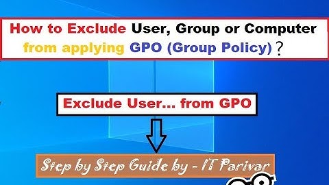 How to Exclude a User, Group or Computer from Applying Group Policy || Deny Applying GPO