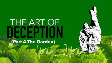 The Art of Deception (Part 4)