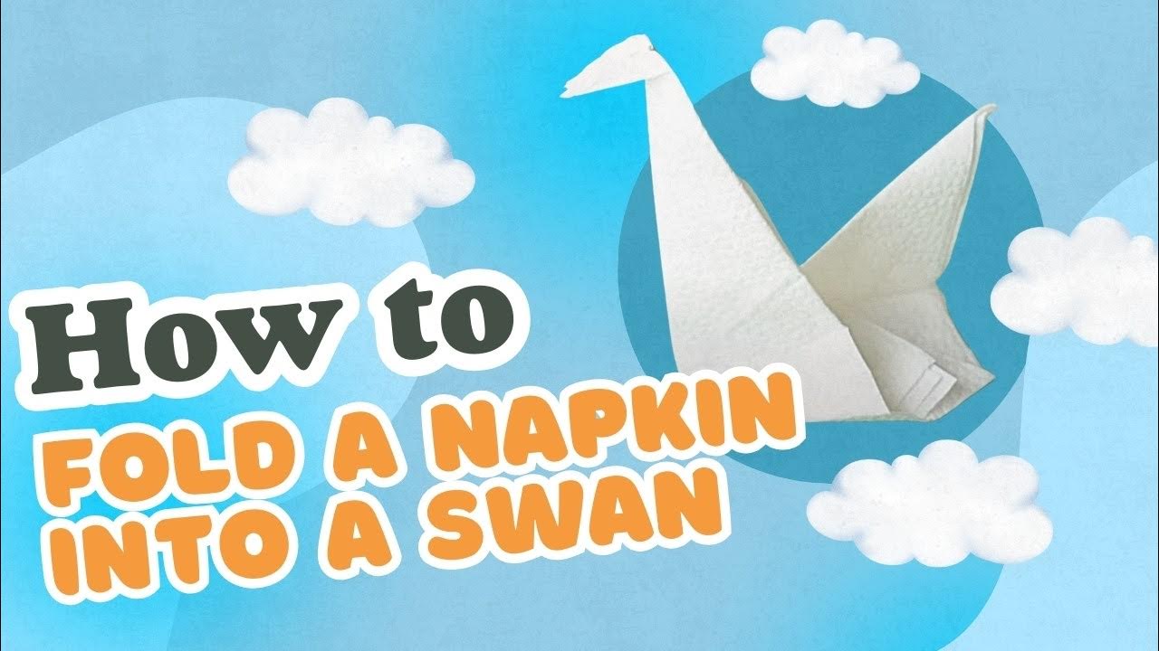 How to Fold a Napkin Into a Swan YouTube