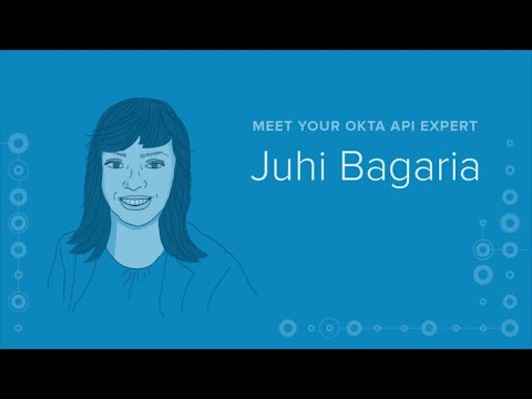 Meet your Okta API Expert, Juhi Bagari