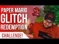 Paper Mario GLITCH REDEMPTION RUN