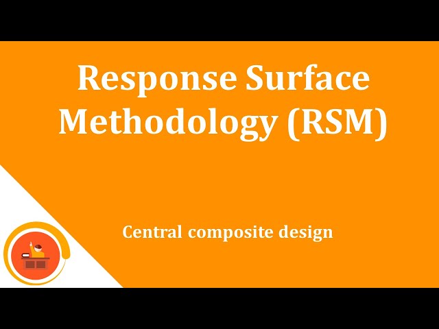 Response Surface Methodology - RSM - tutorial class=