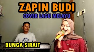 Video thumbnail of "Zapin Budi Cover Lagu Melayu - Bunga Sirait @ZoanTranspose"