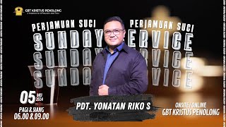 IBADAH KKR 1 - PDT. YONATAN RIKO S. - 05 MEI 2024