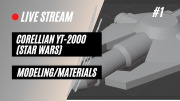 Live Stream | Star Wars YT-2000 | Blender 3D Modeling | Ep. #1