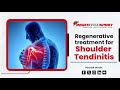 Regenerative therapies to heal shoulder tendinitis  regenorthosport