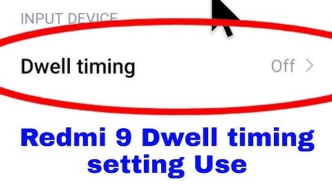 redmi 9 me Dwell timing on/use kaise kare ।। how to use Dwell timing in Redmi 9 । Dwell timing