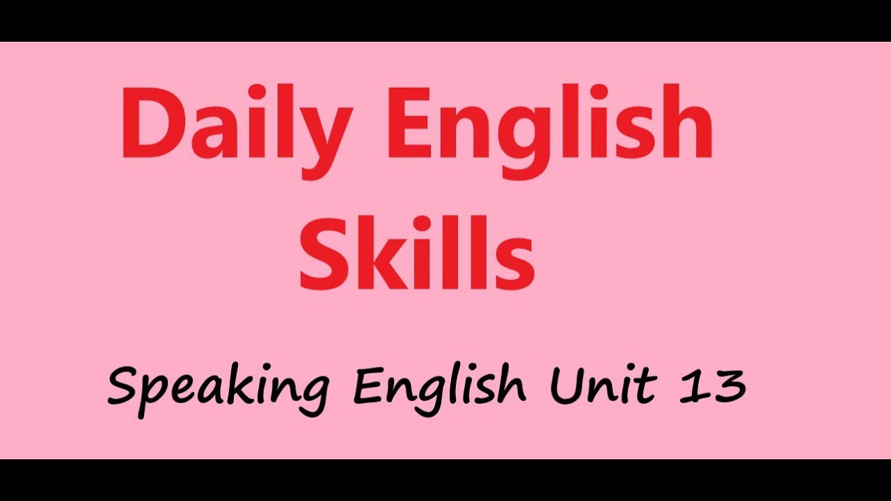 Speaking English Unit 13. Learn 'Had better' for improving basic skills to speak English fluently.