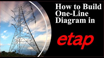 How to Build One-line Diagram in ETAP