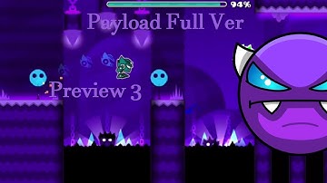 Geometry Dash "Payload Full Ver" Preview 3