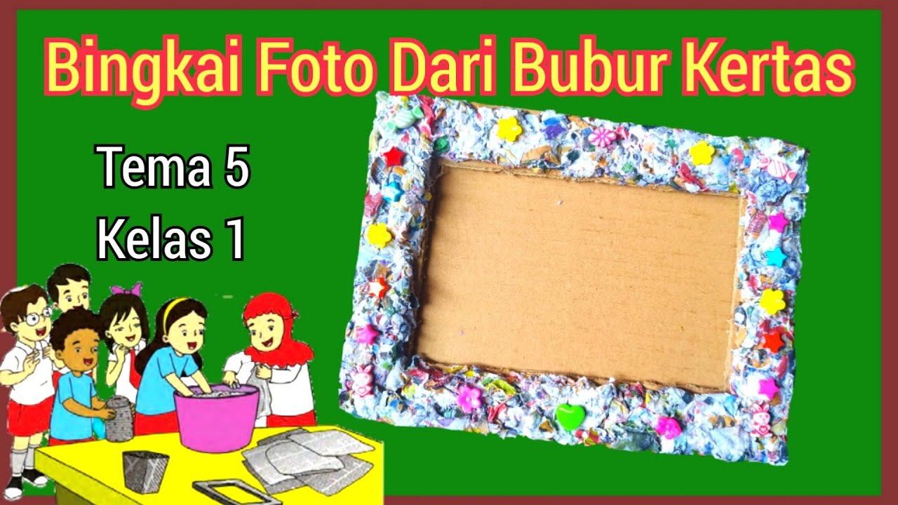 Cara Membuat Pigura Dari Bubur Kertas Murid Santuy