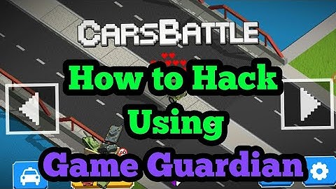 How to Hack CarsBattle with Game Guardian ROOT ONLY