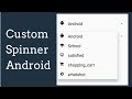 Android  custom spinner