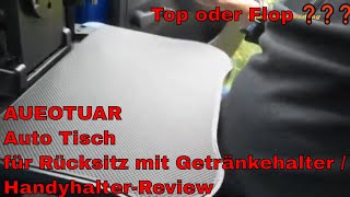 Top oder Flop AUEOTUAR Auto Tisch für Rücksitz mit Getränkehalter  /Handyhalter Review 