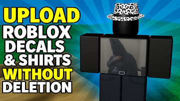 UPLOAD Roblox Decals & Shirts WITHOUT Getting Deleted!