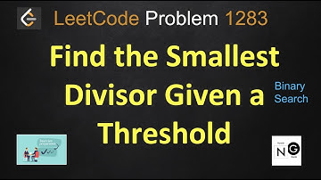 find the smallest divisor given a threshold leetcode | leetcode 1283 | binary search