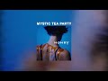 Mystic tea party  honey official audio