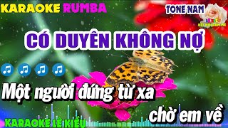 KARAOKE RUMBA CÓ DUYÊN KHÔNG NỢ TONE NAM // KARAOKE LÊ KIỀU