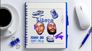 Download lagu Uncle Fif x Kaytee Fresh – Litoro
