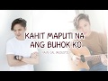 KAHIT MAPUTI NA ANG BUHOK KO by Kaye Cal