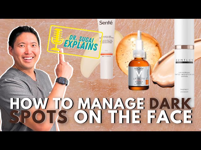 Dermatologist Explains: How to Manage Hyperpigmentation/Dark Spots on the Face class=