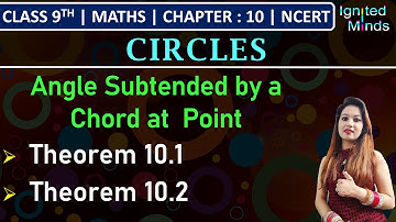 Class 9th Maths | Theorem 10.1 | Theorem 10.2 | Chapter 10 - Circles | NCERT