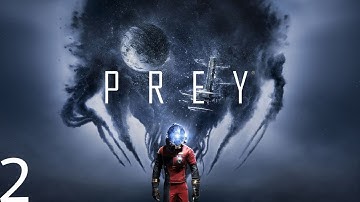 Prey Gameplay Walkthrough Part 2