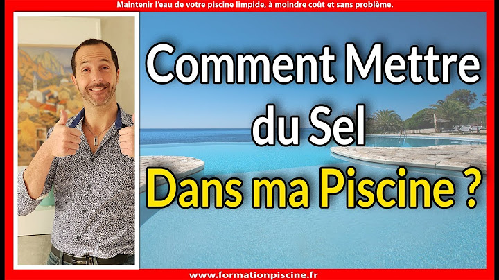 Comment Mettre du Sel dans ma Piscine ?