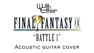 FFIX "Battle 1" Acoustic Guitar Cover chords