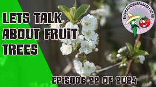 Let's talk about fruit trees/ Veg Army Gathering