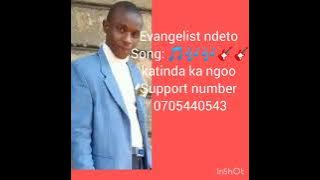 katinda ka ngoo by evangelist ndeto