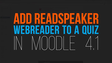 Adding ReadSpeaker WebReader to Quizzes in Moodle 4.1