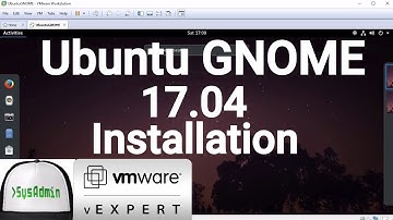 Ubuntu GNOME 17.04 Installation + VMware Tools on VMware Workstation [2017]