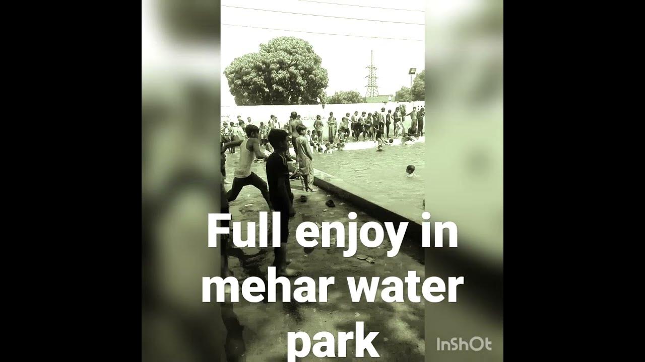 full enjoy in mehar water park👹💪💪 - YouTube