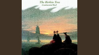 Video thumbnail of "Birkin Tree - We Ye Go to Flanders / An Ancient Dream"