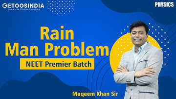 Rain Man Problem | Kinematics  | Physics | NEET Premier batch | MK Sir | Etoosindia NEET