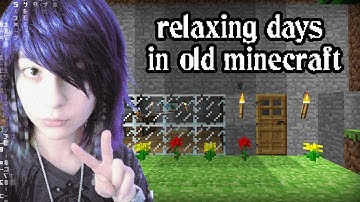 Minecraft Alpha gameplay to relax and fall asleep to~ (– _ –)ᶻ 𝗓 𐰁