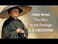 The Man in the Passage by G. K. Chesterton | The Wisdom of Father Brown