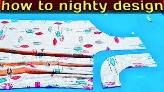 How To Design Nighty Cutting And Stitching // New Design Nighty Neck Design // nighty ka design