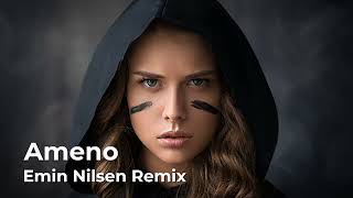 Ameno  -  Emin Nilsen Remix