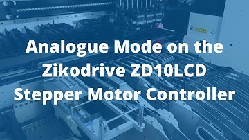 Analogue Mode on the Zikodrive ZD10LCD Stepper Motor Controller