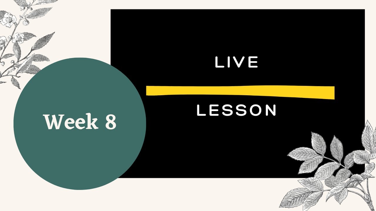 Week 8 Live Lesson (06/10/2020) - YouTube