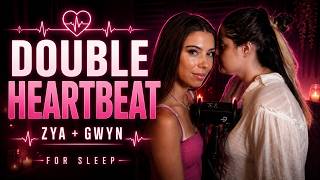 Zya & Gwyn Double Heartbeat ASMR for Sleep