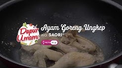 Ayam Goreng Ungkep ala SAORIÂ® - Durasi: 1.01. 