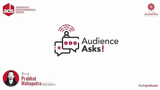 Audience Ask  with Prabhat Mahapatra